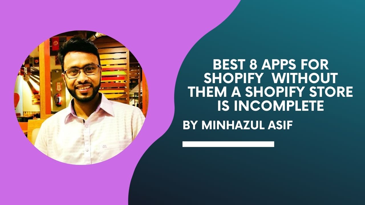 Best 8 apps for shopify - without them a shopify store is incomplete
