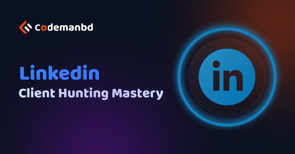 Linkedin Client Hunting Mastery