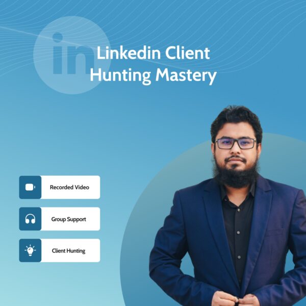 Linkedin Client Hunting Mastery